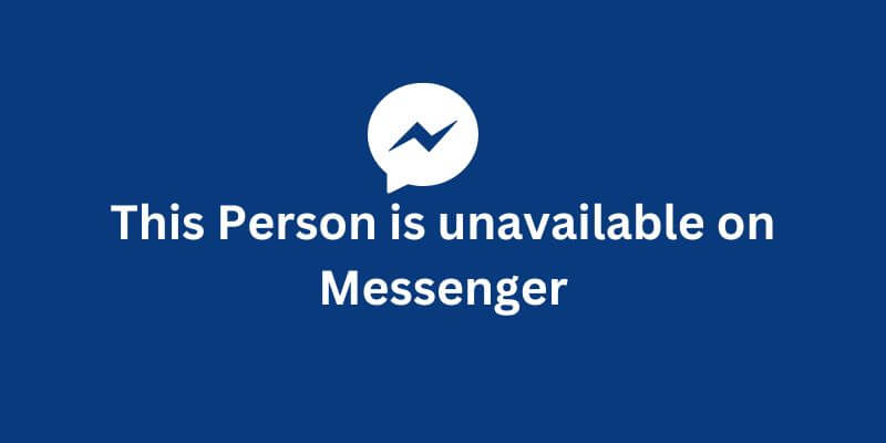 This Person is unavailable on Messenger